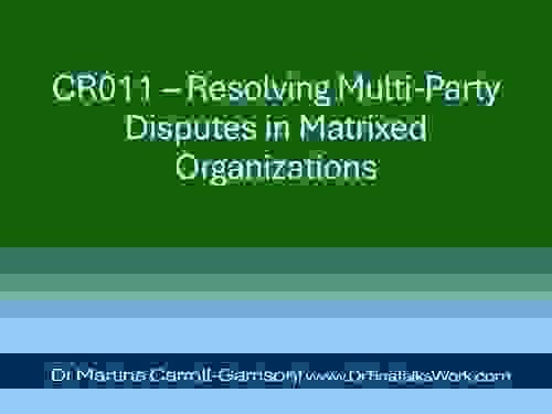 CR011 – Resolving Multi-Party Disputes in Matrixed Organizations