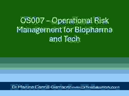 OS007 – Operational Risk Management for Biopharma and Tech