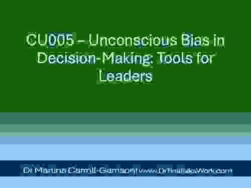 CU005 – Unconscious Bias in Decision-Making: Tools for Leaders