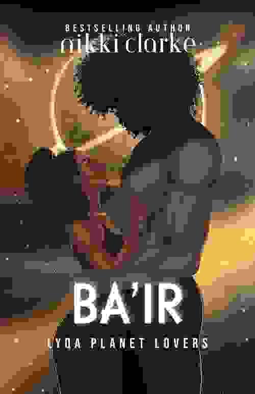 Ba'ir: Lyqa Planet Lovers Series (Signed Pre-Order)