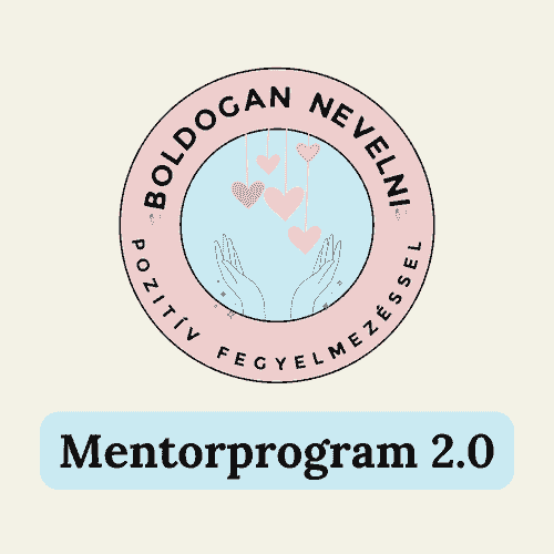 4 hónapos Pozitív Fegyelmezés Mentorprogram 2.0