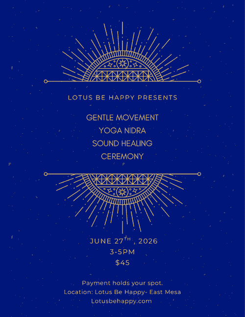 6/27 3-5pm $45 Gentle movement- Yoga Nidra- Sound Healing