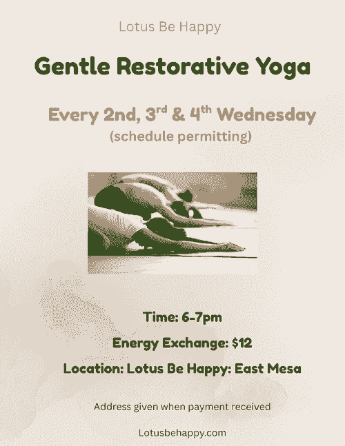 2nd, 3rd, & 4th Wednesdays Gentle Restorative Yoga & Sound $12