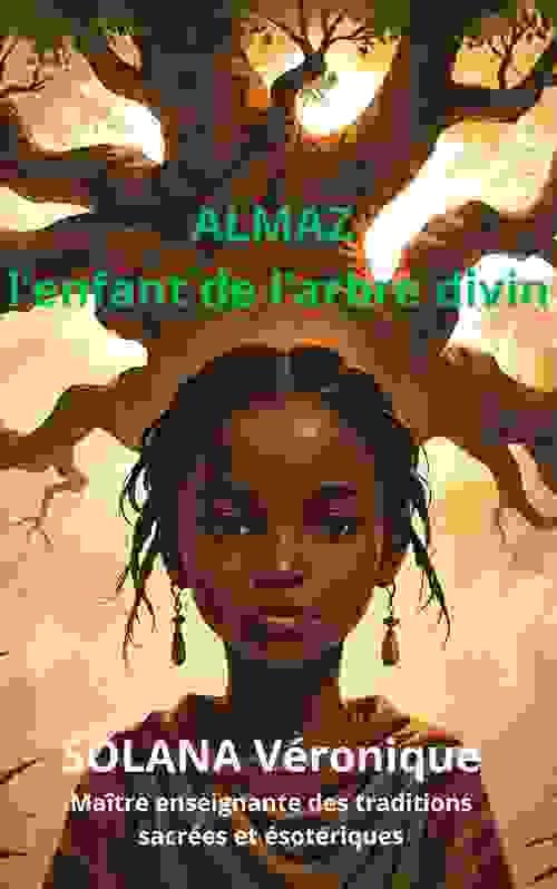 livre COLLECTION FEMMES MEDECINES : ALMAZ l'enfant de l'arbre divin
