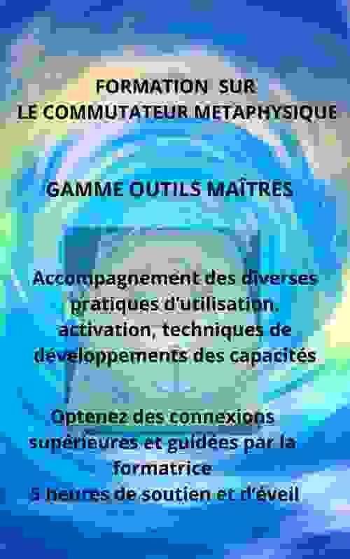 FORMATION sur le COMMUTATEUR METAPHYSIQUE + COFFRET à distance et vidéo