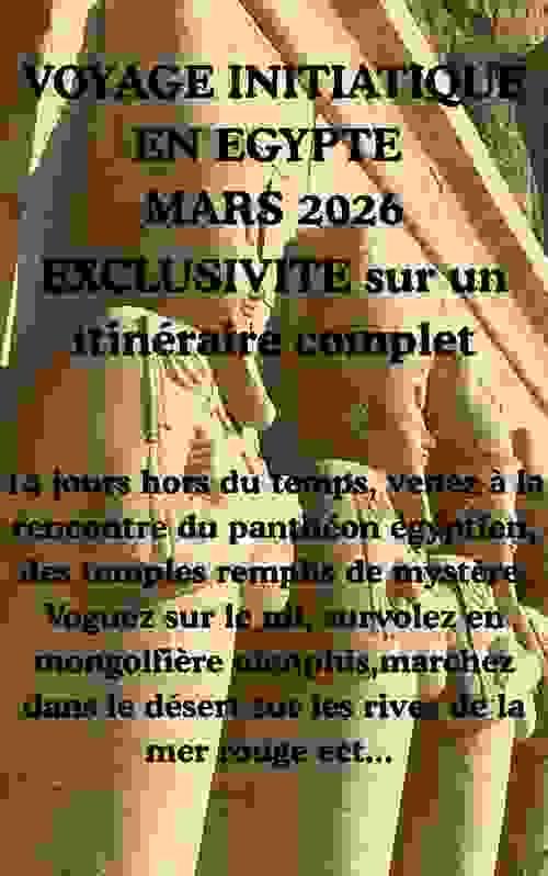 VOYAGE INITIATIQUE EN EGYPTE : 14 jours mars 2026