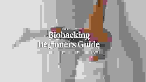 Biohacking Beginners Guide
