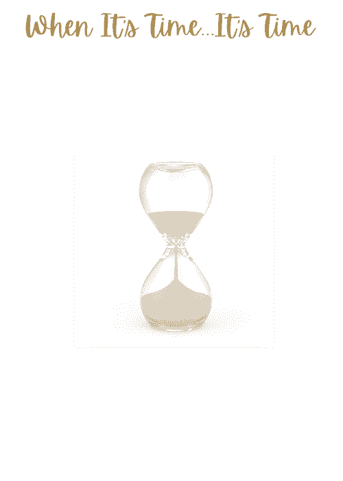When It's Time It's Time