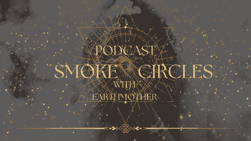 Welcome to Smoke Circles Podcast 