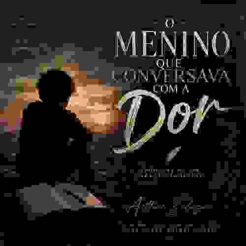 O Menino que Conversava com a Dor