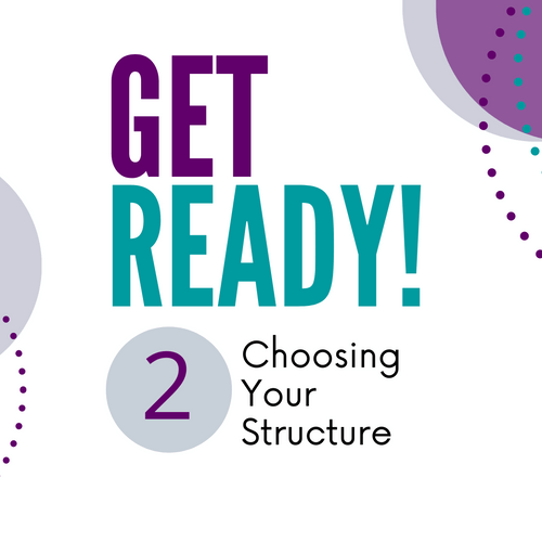 Get Ready Masterclass 2  - Choosing Your Structure 2