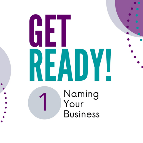 Get Ready Masterclass 1  - Naming Your Business 1