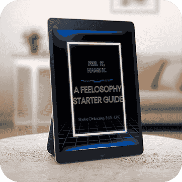 Feel It, Name It: A Feelosophy® Starter Guide