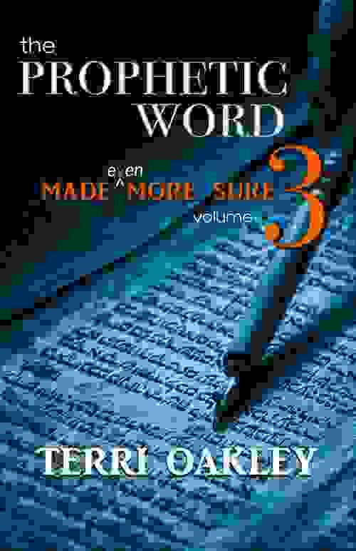 The Prophetic Word Made Even More Sure (Volume 3) (PRINT)