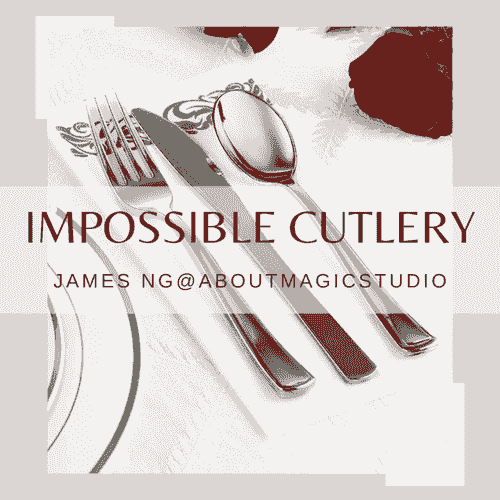 Impossible Cutlery By James Ng@aboutmagicstudio