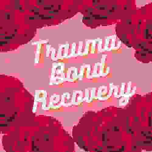 Trauma Bond Recovery