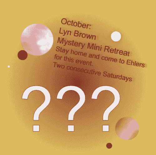 October Mystery Retreat with Lyn Brown
