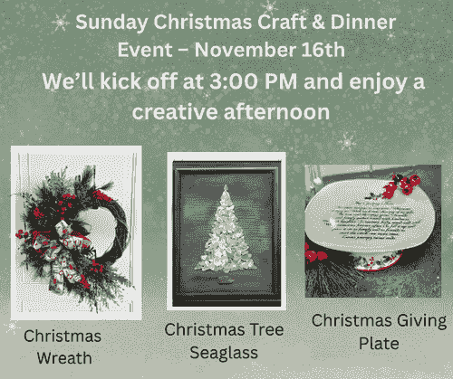 Sunday Christmas Craft & Dinner Event – November 16th 1