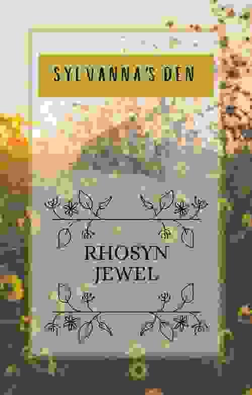 Sylvanna's Den: Book 2 Pyre of Destiny