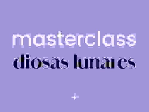 Master Class - Diosas Lunares