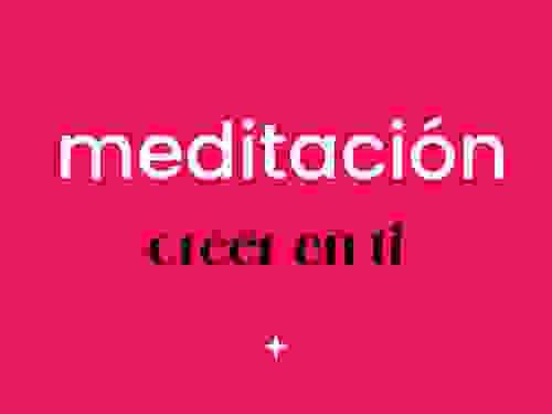 Meditació - Creer en ti