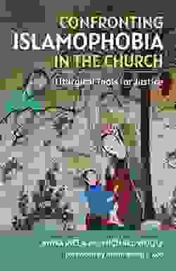 Challenging Islamophobia in the Church: Liturgical Tools for Justice
