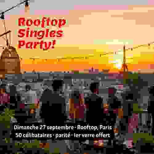 Roof Top Summer Party - Soirée célibataires chic dimanche 27 septembre à 17h