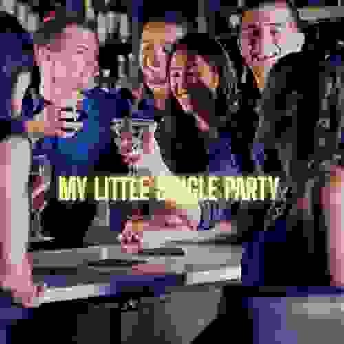 My Little Single Party - Soirée premium célibataires - samedi 20 décembre à 20h30