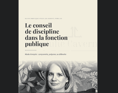Conseil de discipline dans la fonction publique : le guide pratique de l'agent
