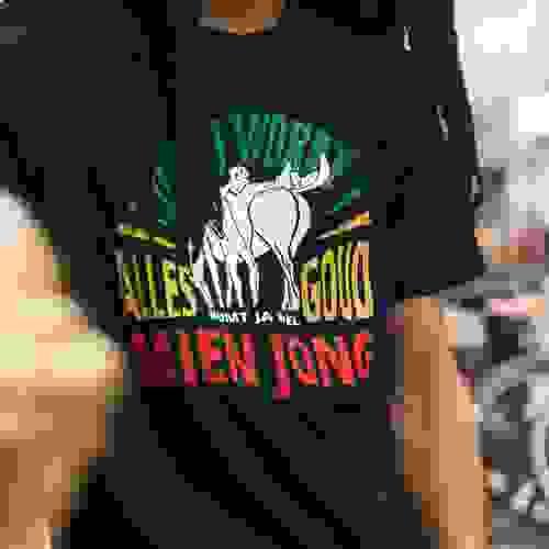 Dont Worry Alles Komt Goud Tshirt 