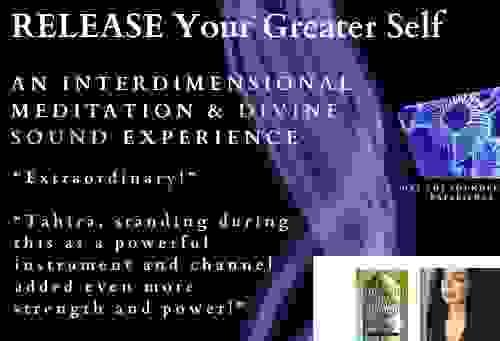 RELEASE Your Greater Self. An Inter-dimensional Meditation & Divine Sound Experience
