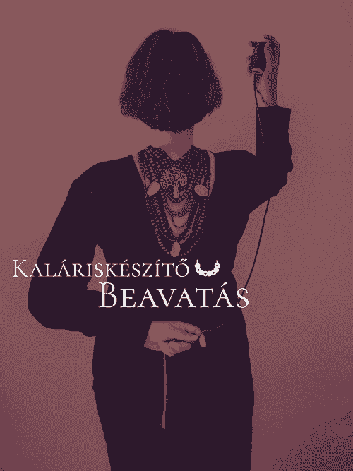 KALÁRISKÉSZÍTŐ BEAVATÁS workshop