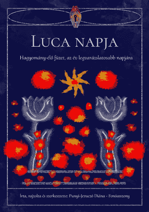 LUCA NAPJA online füzet - utazás a bennem élő néphagyományba