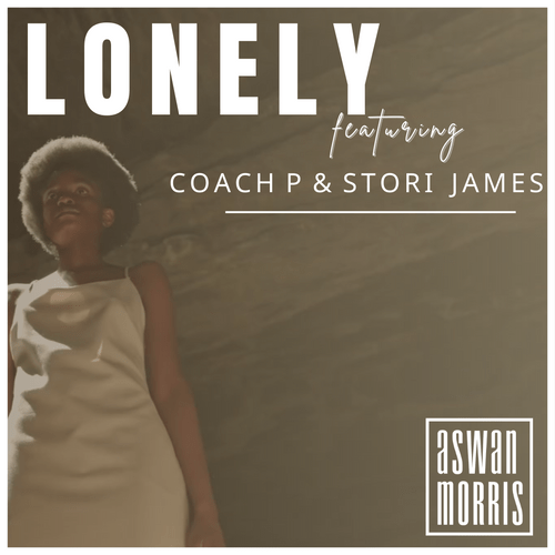 Lonely - ft Coach P & Stori James