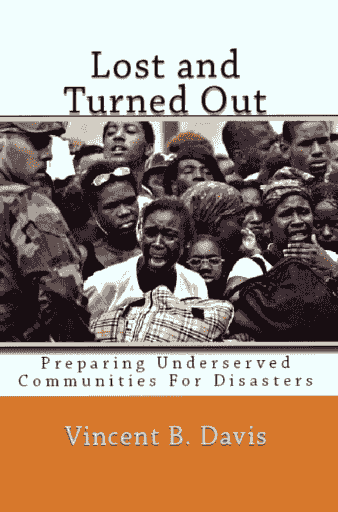 Lost and Turned Out - A Guide To Preparing Underserved Communities for Disasters