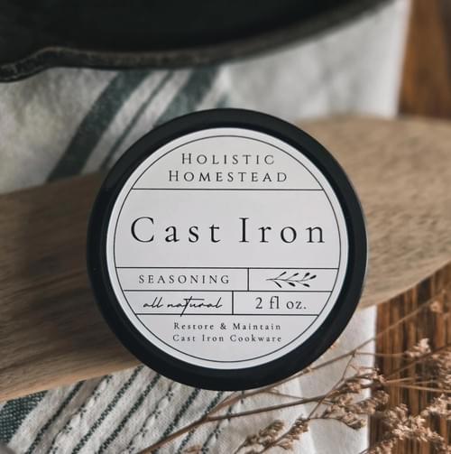 Cast Iron Seasoning - Holistic Homestead