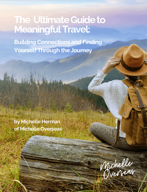 The Ultimate Guide to Meaningful Travel