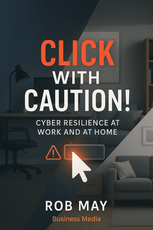 Click With Caution!: Cyber Resilience at Work and at Home
