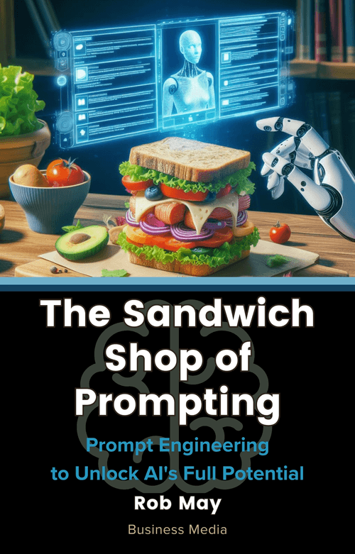 The Sandwich Shop of Prompting: Prompt Engineering to Unlock AI's Full Potential