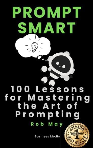 Prompt Smart: 100 Lessons for Mastering the Art of Prompting