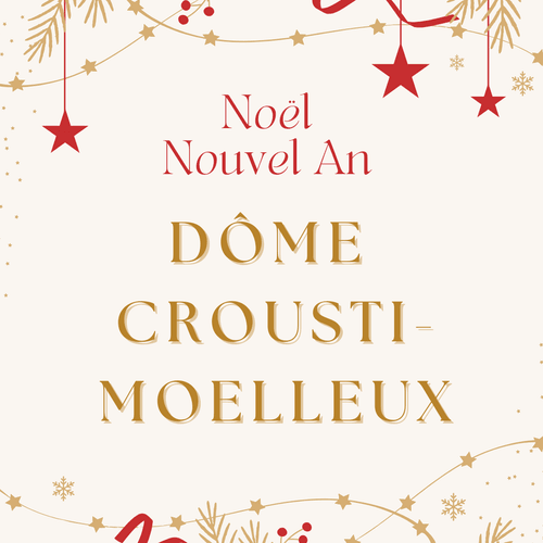LE DÔME CROUSTI-MOELLEUX