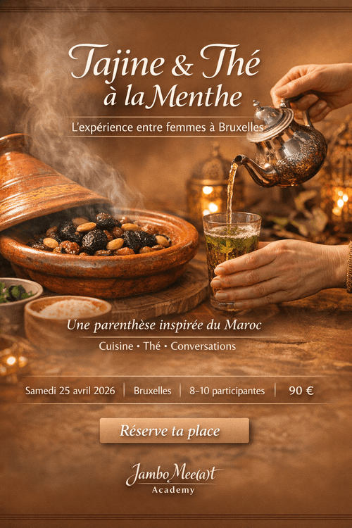Jambo Mee(a)t - Tajine & Thé à la Menthe – L’expérience entre femmes à Bruxelles - Samedi 25/04/26