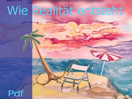 Bewusstseinsforschung - Wie Realität entsteht (Pdf)