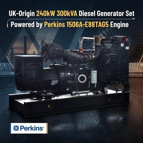 UK-Origin 240kW 300kVA Diesel Generator Set Powered by Perkins 1506A-E88TAG5 Engine