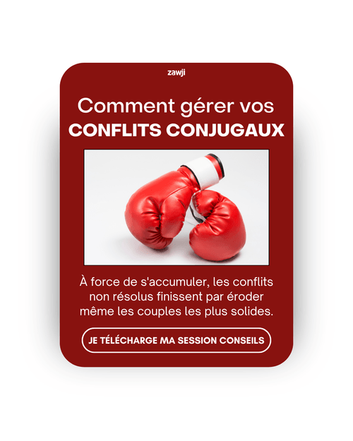 Comment gérer vos conflits conjugaux