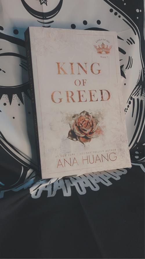 KING OF GREED BY: ANA HUANG