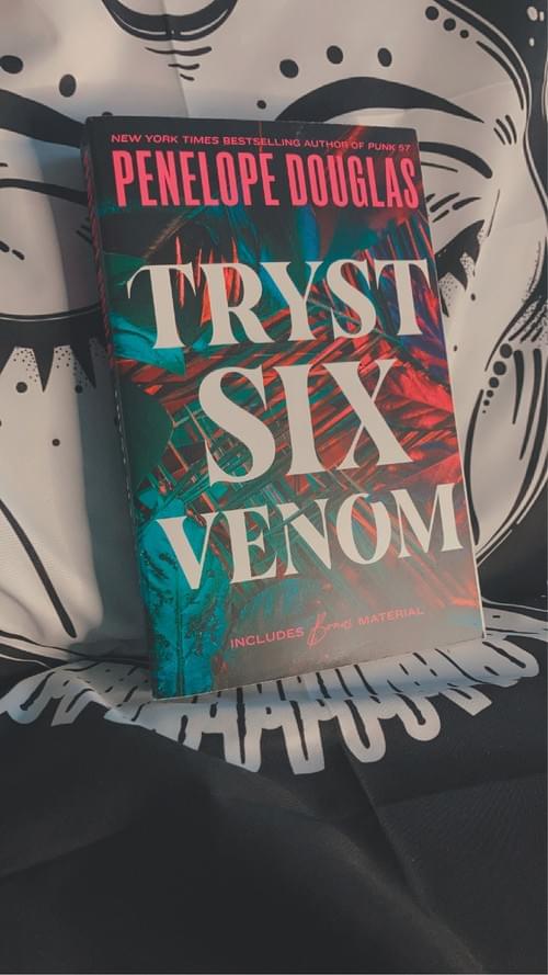 TRYST SIX VENOM BY: PENELOPE DOUGLAS