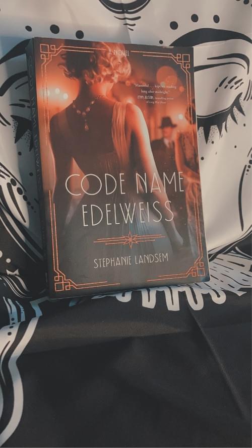 CODE NAME EDELWEISS BY: STEPHANIE LANDSEM