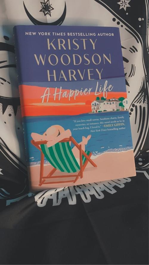A HAPPIER LIFE BY: KRISTY WOODSEN HARVEY