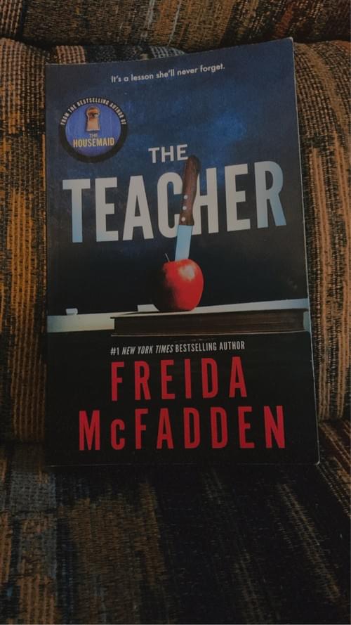 THE TEACHER BY: FRIEDA MCFADDEN